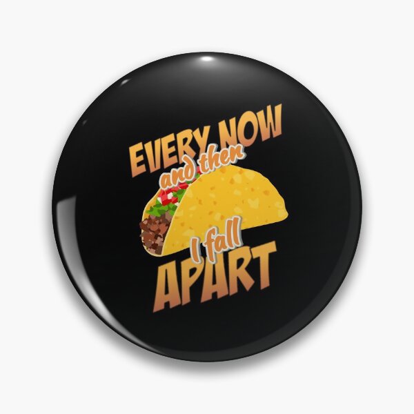 Item preview, Taco Every Now and then I Fall Apart Funny | Mexican Taco 80s song pun designed and sold by HROC.