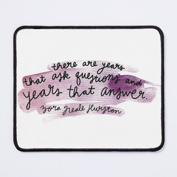 Item preview, There are years that ask questions and years that answer Zora Neale Hurston quote designed and sold by StudioShiloh.