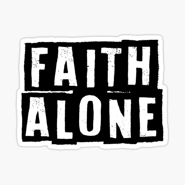 Item preview, Faith Alone designed and sold by Patrick Chastain.