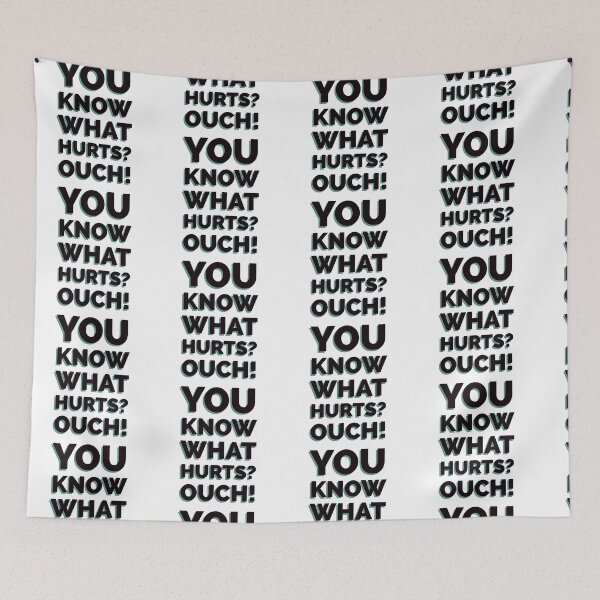 Item preview, You know what hurts?OUCH! designed and sold by aboniteblanc.