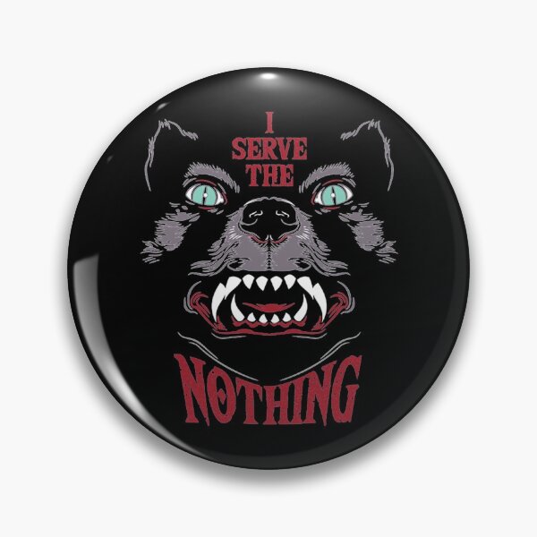 Item preview, I serve the Nothing    designed and sold by TimelesTeesGB.