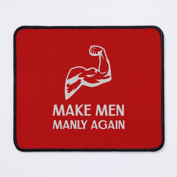 Item preview, Make Men Manly Again designed and sold by Mysmartworld.