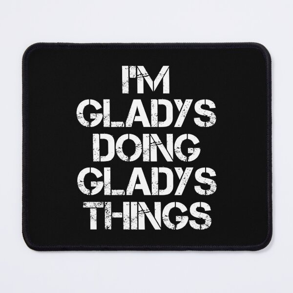 Item preview, Gladys Name T Shirt - I'm Gladys Doing Gladys Things Name Gift Item Tee designed and sold by chezeva.