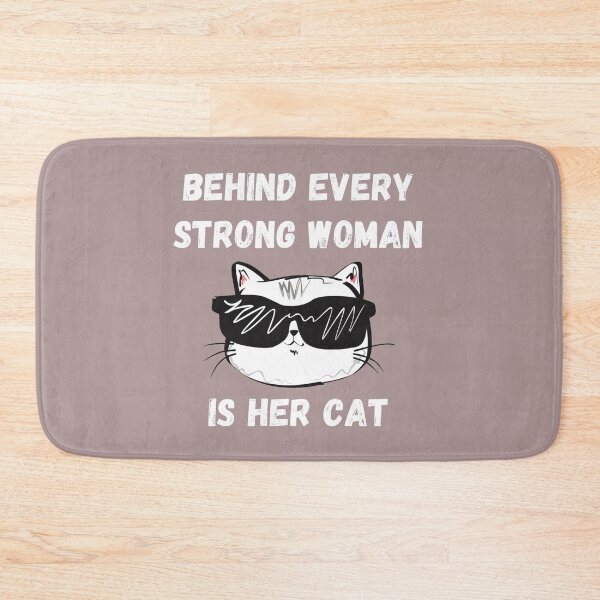 Item preview, Behind Every Strong Woman Is Her Cat, designed and sold by ni3ma.