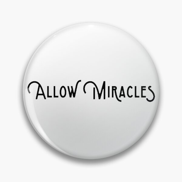 Item preview, Allow Miracles designed and sold by TheMurphyGirl.