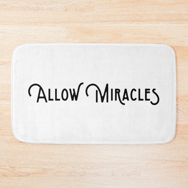 Item preview, Allow Miracles designed and sold by TheMurphyGirl.