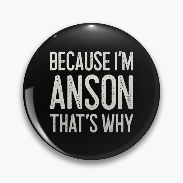 Item preview, Because I’m Anson That’s Why Funny Personalized Name designed and sold by MariosNydras.