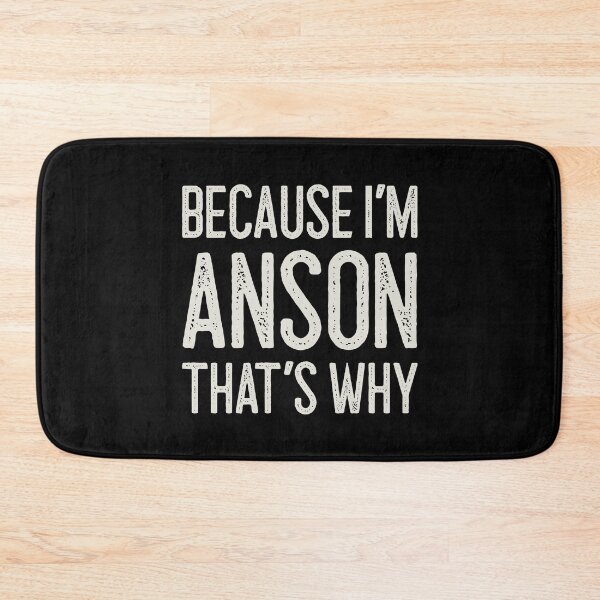 Item preview, Because I’m Anson That’s Why Funny Personalized Name designed and sold by MariosNydras.