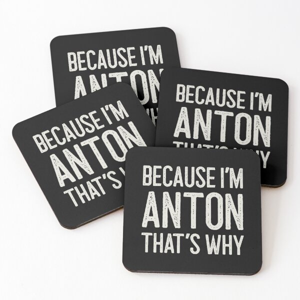 Item preview, Because I’m Anton That’s Why Funny Personalized Name designed and sold by MariosNydras.