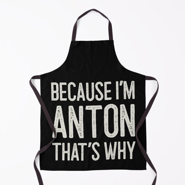 Item preview, Because I’m Anton That’s Why Funny Personalized Name designed and sold by MariosNydras.