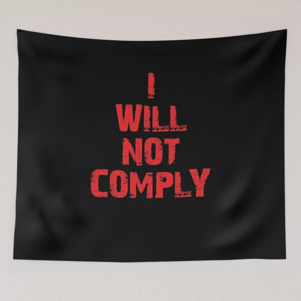 Item preview, I Will Not Comply Classic designed and sold by Vincenulisano.