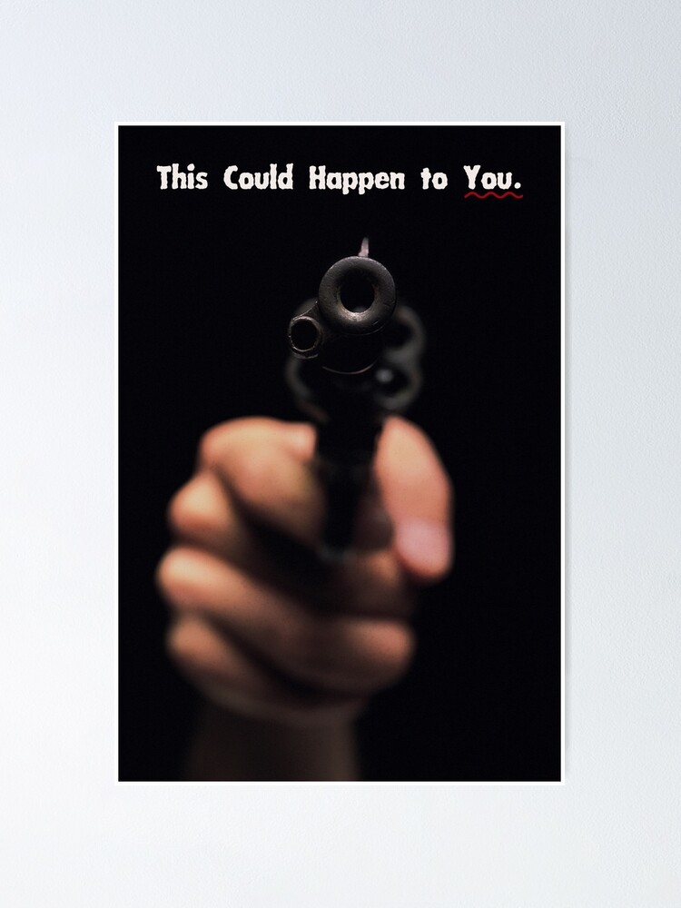 Alternate view of THIS COULD HAPPEN TO YOU: A Gun Poster