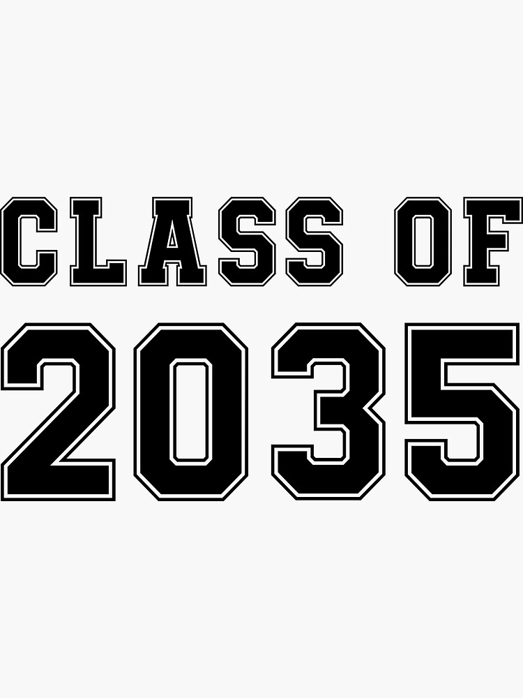 Class of 2035 - Senior 2035 Sticker for Sale by suns8