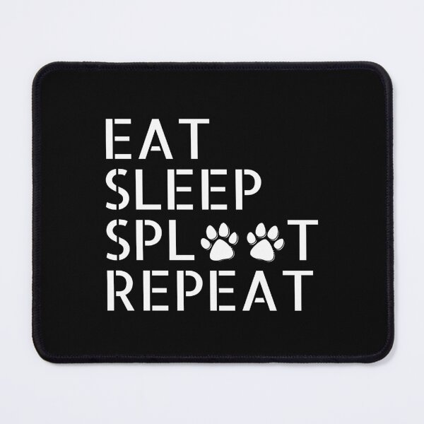 Item preview, Eat sleep sploot repeat, funny paw print splooting design designed and sold by Auntieck.