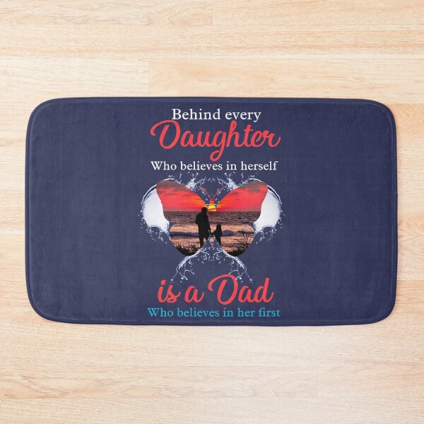 Item preview, Behind Every Daughter Who Believes In Herself Is A Dad   designed and sold by Linenist.