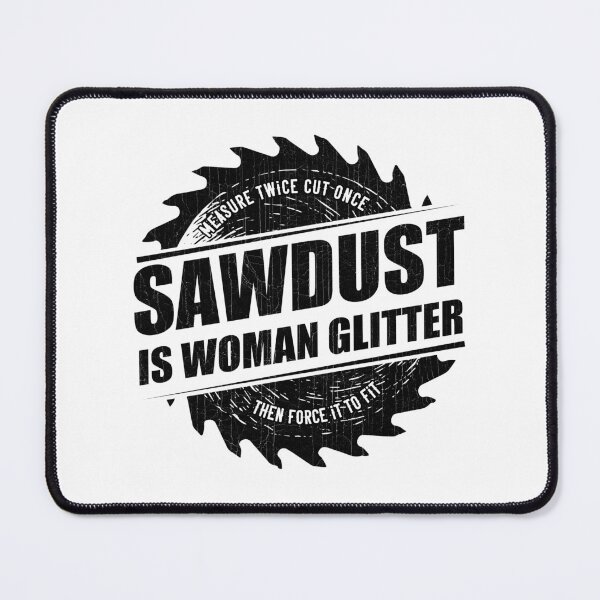 Item preview, Womens Sawdust Is Woman Glitter - Girl Carpenter Woodworking design designed and sold by theodoros20.