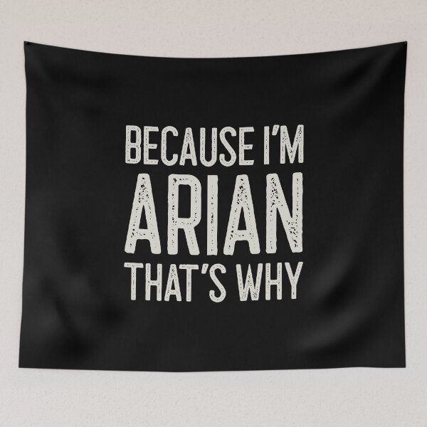 Item preview, Because I’m Arian That’s Why Funny Personalized Name designed and sold by MariosNydras.