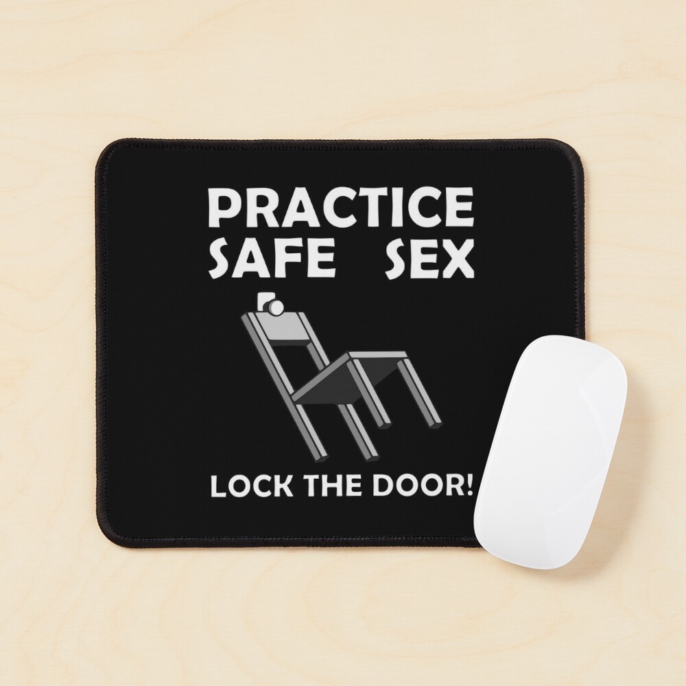 Practice Safe Sex Lock The Door - Funny, Sex Education Awareness Gag Gift 