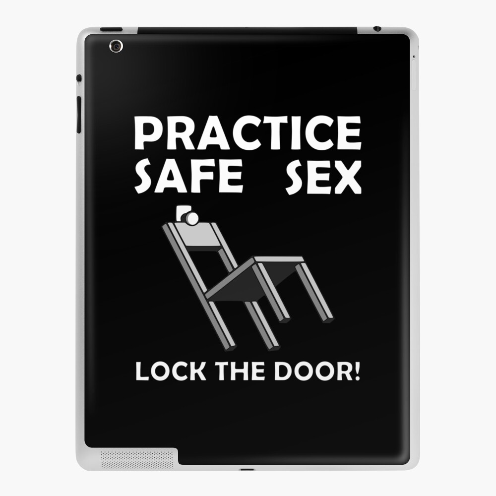 Practice Safe Sex Lock The Door - Funny, Sex Education Awareness Gag Gift 