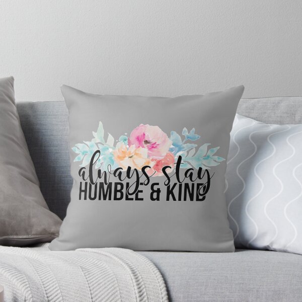 Item preview, always stay humble and kind   designed and sold by SchulistJosh.