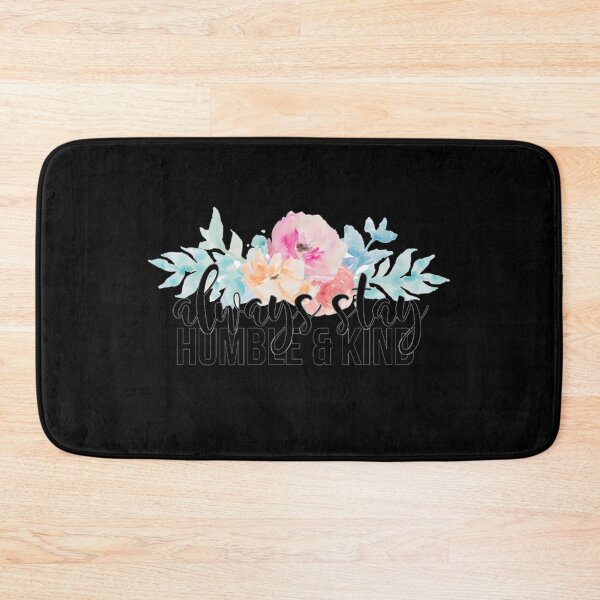 Item preview, always stay humble and kind   designed and sold by SchulistJosh.