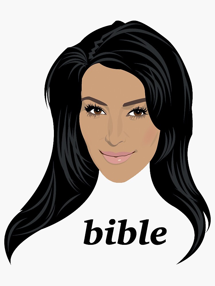 "Bible Kim Kardashian Quote Funny Meme" Sticker by tomefromme