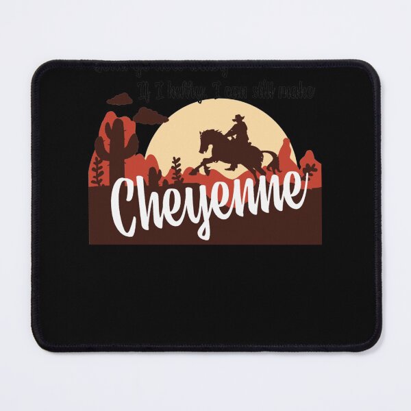 Item preview, gotta go now baby if i hurry i can still make Cheyenne   designed and sold by SchulistJosh.