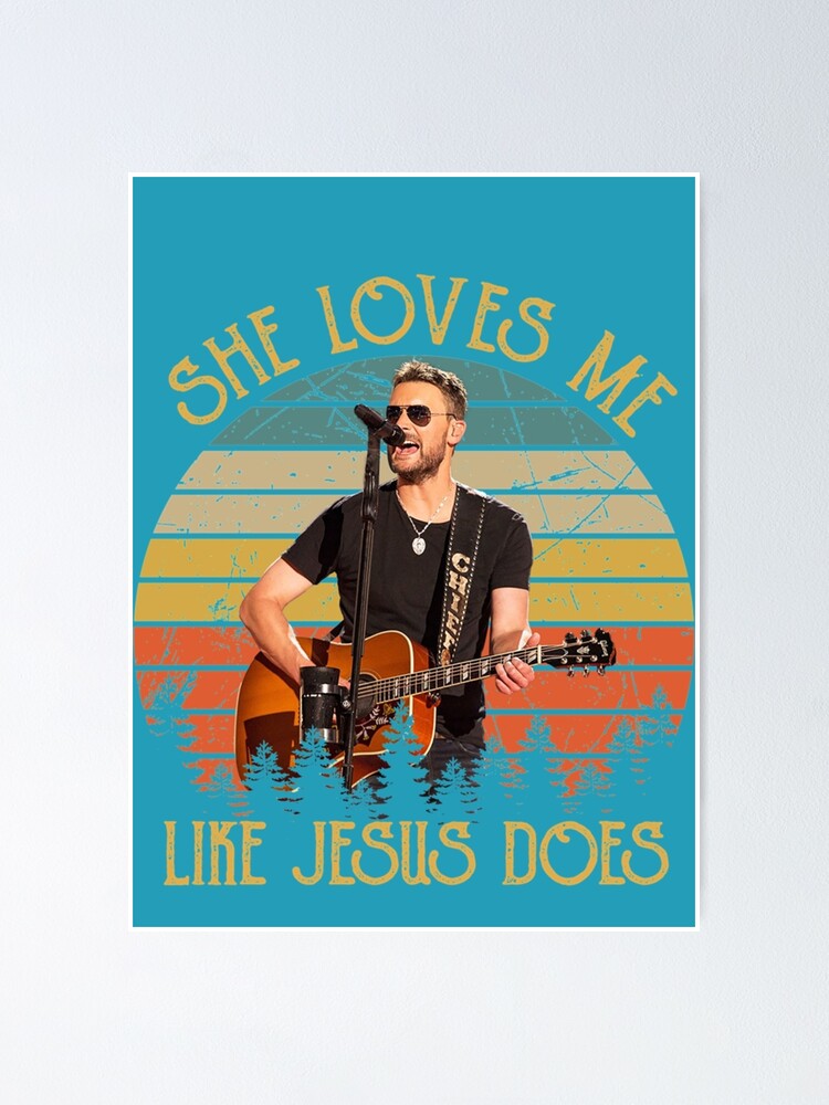 She Loves Me Like Jesus Does Lyrics "Vintage She Loves ME Like Jesus Does " Poster for Sale by SchulistJosh