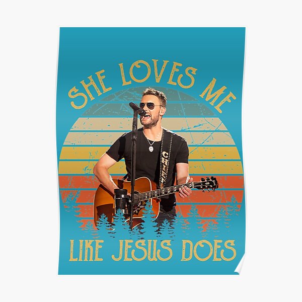 She Loves Me Like Jesus Does Lyrics "Vintage She Loves ME Like Jesus Does " Poster for Sale by SchulistJosh