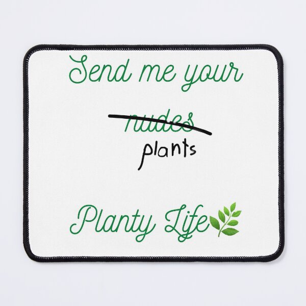Item preview, Send me your plants  designed and sold by Skippy269.