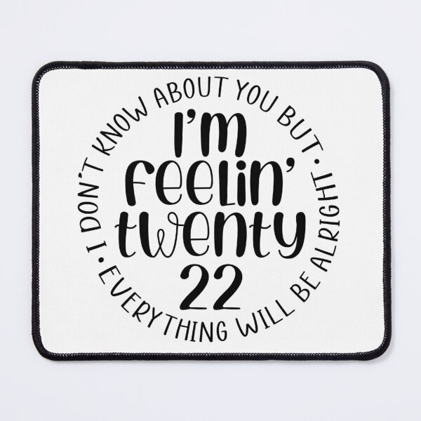 Item preview, I'm feelin twenty 22 designed and sold by SmackCreations.