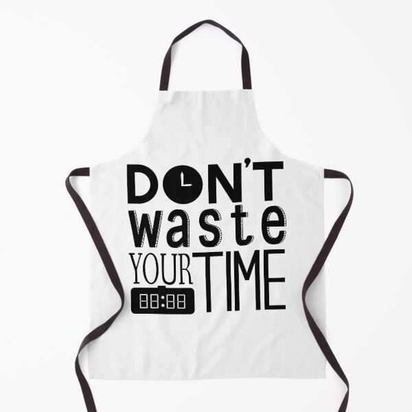Item preview, Don't Waste Your Time designed and sold by m313andrade.