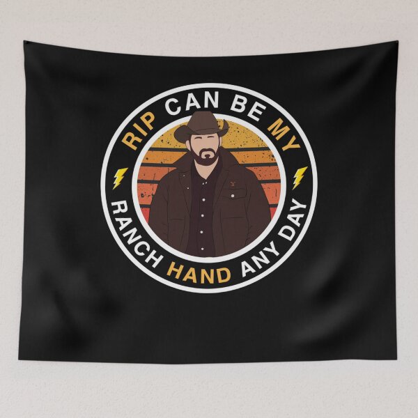 Item preview, Rip can be my ranch hand any day. Rip Wheeler. Yellowstone. Essential designed and sold by LynnSlater56.