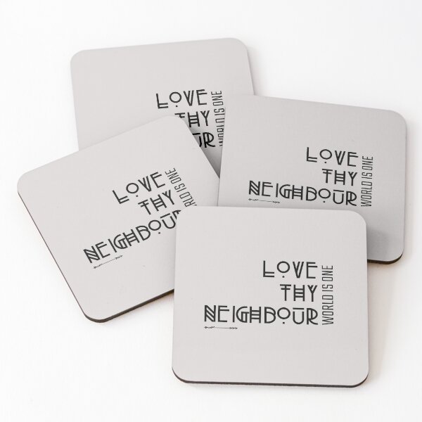 Item preview, Love Thy Neighbour Quote (World is one) designed and sold by CoolSquidDesign.