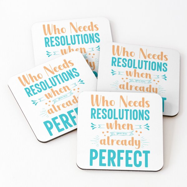 Item preview, Who Needs Resolutions When You are Already Perfect designed and sold by WeTrieditatHome.