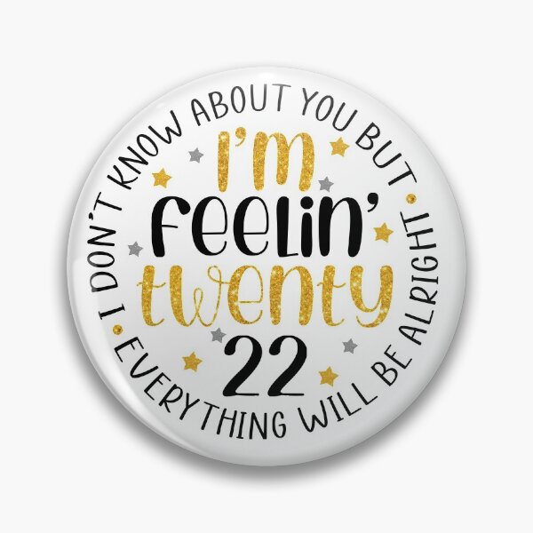 Item preview, I'm Feelin Twenty 22 designed and sold by SmackCreations.