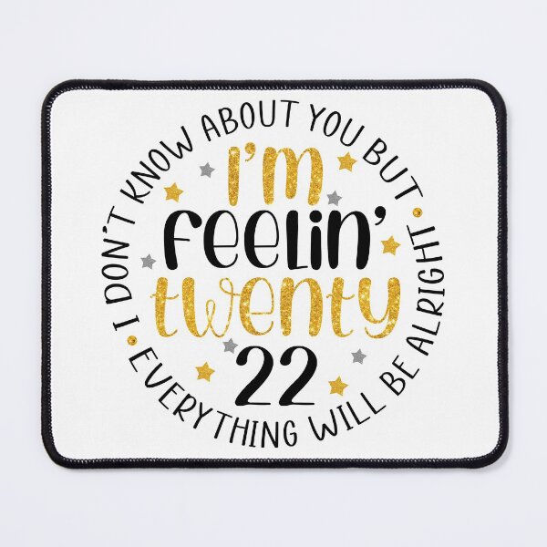 Item preview, I'm Feelin Twenty 22 designed and sold by SmackCreations.