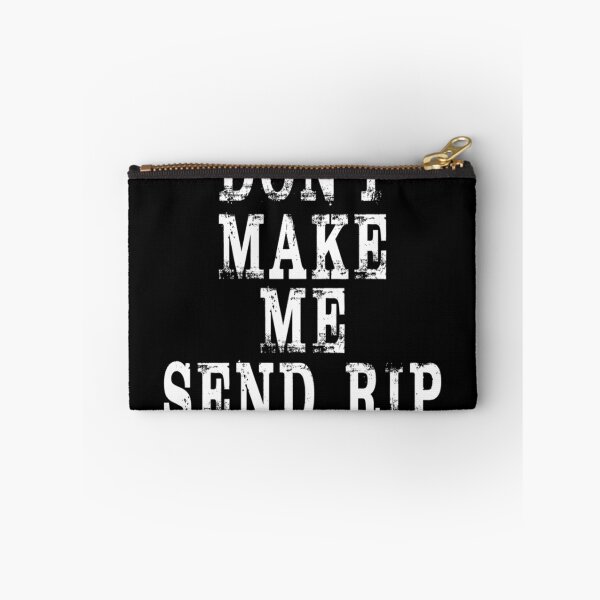Item preview, Don't Make Me Send Rip Essential designed and sold by LynnSlater56.
