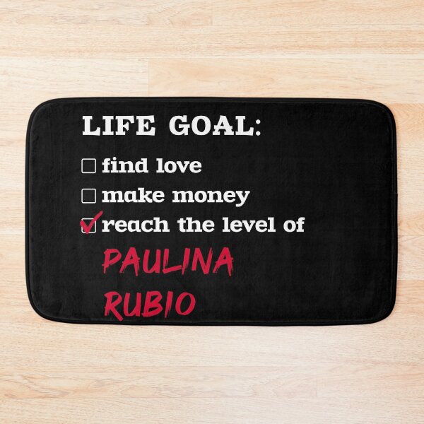 Item preview, Life goal - Paulina Rubio designed and sold by 2Girls1Shirt.