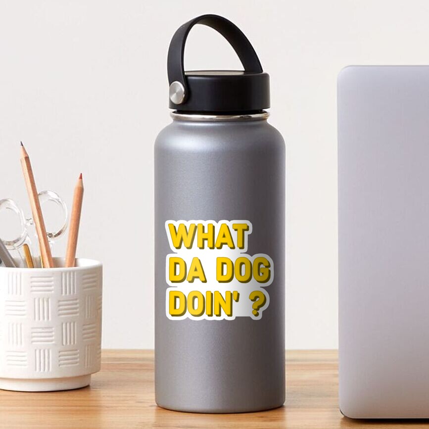 "What da dog doin' ? Meme" Sticker for Sale by Kays-creations | Redbubble