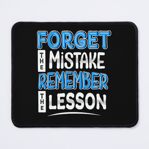 Item preview, Forget the mistake. Remember the lesson.  designed and sold by BeeMeCreative.