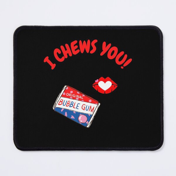 Item preview, I Chews You! designed and sold by CheryleaDesigns.