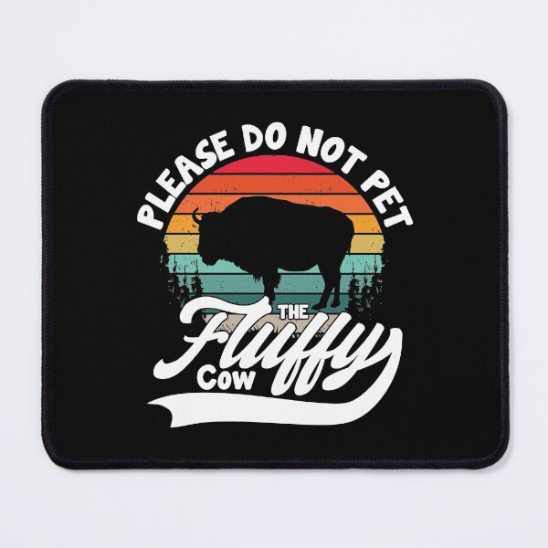 Item preview, Do Not Pet The Fluffy Cows - Funny Bison Buffalo Cattle designed and sold by GravitiTees.