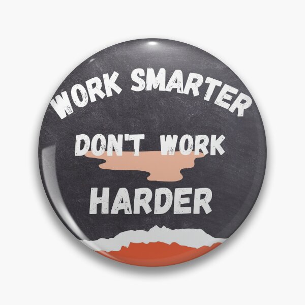 Item preview, work smarter don't work harder designed and sold by impossiblerelax.