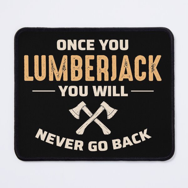 Item preview, Lumberjack Axe Tree Woodworker Lumberman Funny designed and sold by CuteDesigns1.