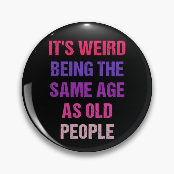 Item preview, It's Weird Being The Same Age As Old People Retro Design Funny Old People Vintage designed and sold by naworas.