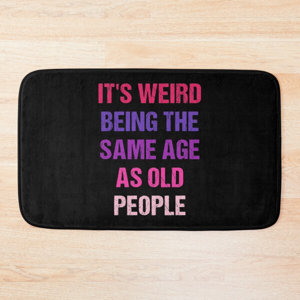 Item preview, It's Weird Being The Same Age As Old People Retro Design Funny Old People Vintage designed and sold by naworas.