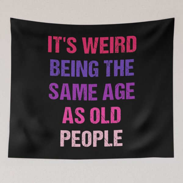 Item preview, It's Weird Being The Same Age As Old People Retro Design Funny Old People Vintage designed and sold by naworas.