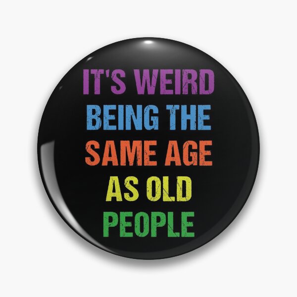 Item preview, It's Weird Being The Same Age As Old People Retro Design Funny Old People Vintage designed and sold by naworas.