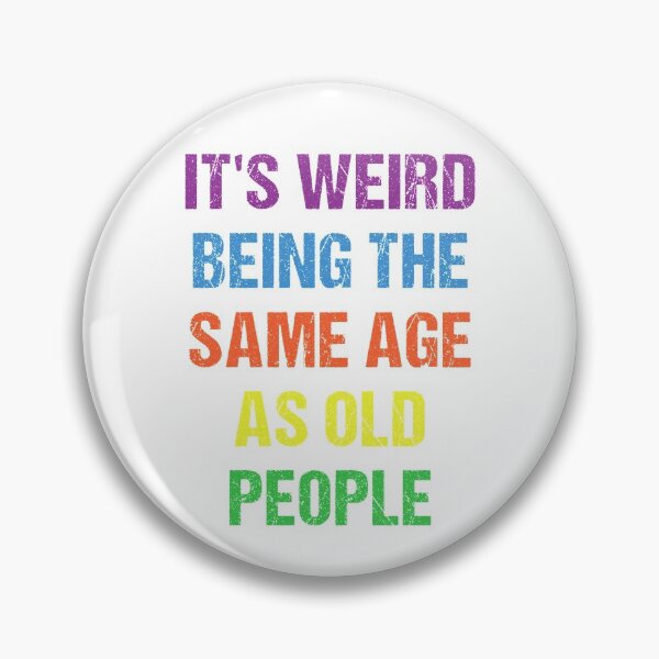 Item preview, It's Weird Being The Same Age As Old People Vintage Design Funny Old People Retro designed and sold by naworas.